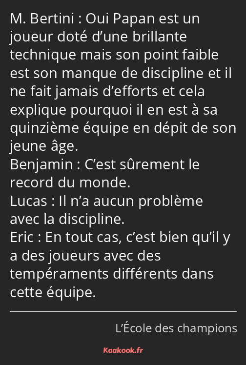 Oui Papan est un joueur doté d’une brillante technique mais son point faible est son manque de…