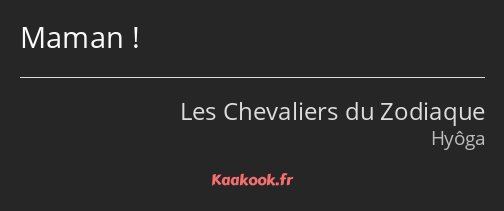 Maman !
