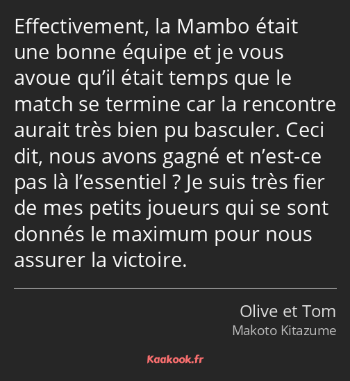 Effectivement, la Mambo était une bonne équipe et je vous avoue qu’il était temps que le match se…