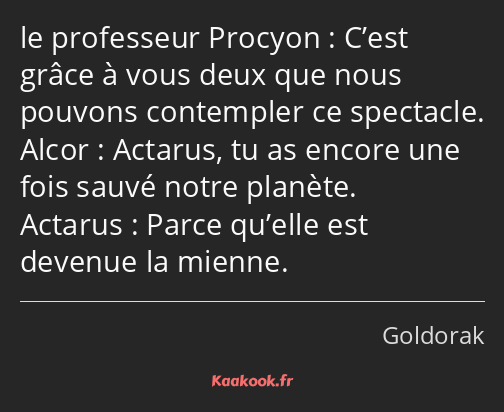 C’est grâce à vous deux que nous pouvons contempler ce spectacle. Actarus, tu as encore une fois…