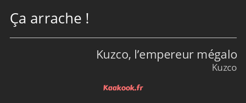 Ça arrache !