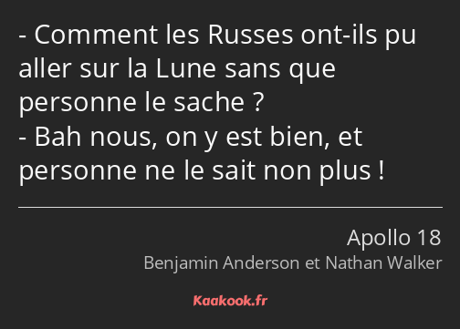 Comment les Russes ont-ils pu aller sur la Lune sans que personne le sache ? Bah nous, on y est…