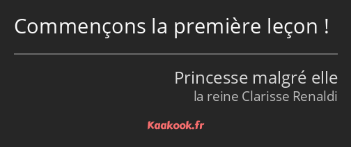 Commençons la première leçon !
