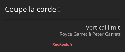 Coupe la corde !