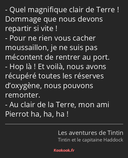 Quel magnifique clair de Terre ! Dommage que nous devons repartir si vite ! Pour ne rien vous…