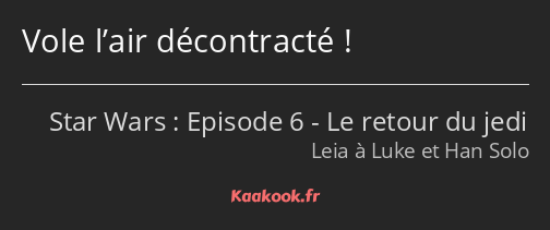 Vole l’air décontracté !