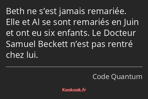 Beth ne s’est jamais remariée. Elle et Al se sont remariés en Juin et ont eu six enfants. Le…