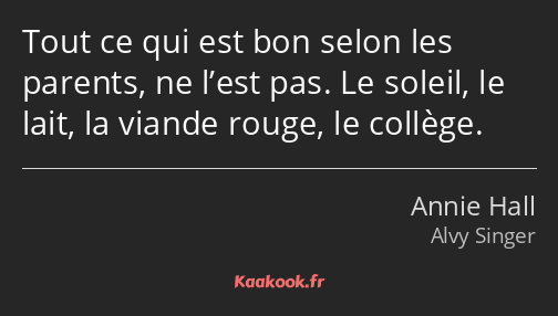 Tout ce qui est bon selon les parents, ne l’est pas. Le soleil, le lait, la viande rouge, le…