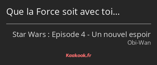 Que la Force soit avec toi…