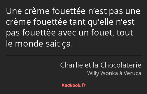 Une crème fouettée n’est pas une crème fouettée tant qu’elle n’est pas fouettée avec un fouet, tout…