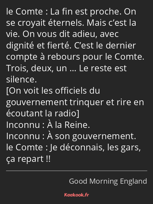 La fin est proche. On se croyait éternels. Mais c’est la vie. On vous dit adieu, avec dignité et…