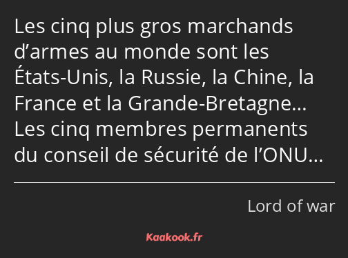 Les cinq plus gros marchands d’armes au monde sont les États-Unis, la Russie, la Chine, la France…