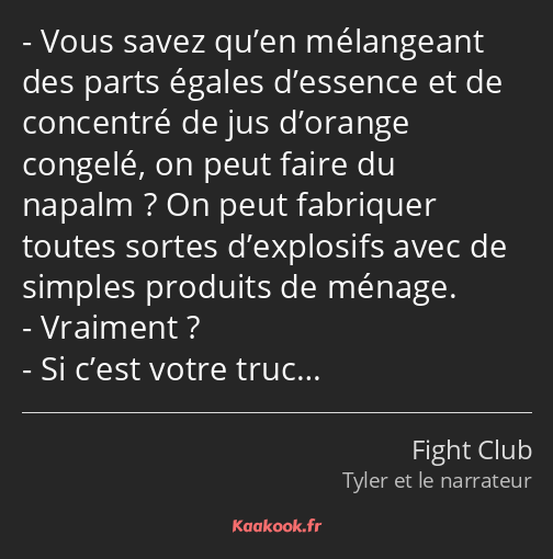 Vous savez qu’en mélangeant des parts égales d’essence et de concentré de jus d’orange congelé, on…