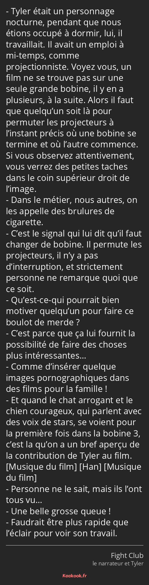 Citation « Tyler était un personnage nocturne, pendant