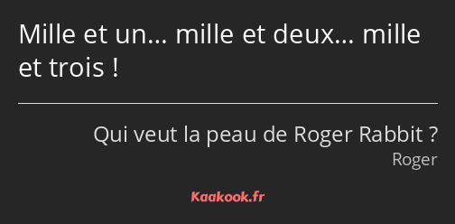 Mille et un… mille et deux… mille et trois !