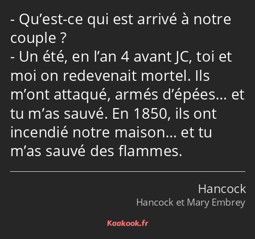 Qu’est-ce qui est arrivé à notre couple ? Un été, en l’an 4 avant JC, toi et moi on redevenait…