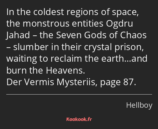 In the coldest regions of space, the monstrous entities Ogdru Jahad – the Seven Gods of Chaos –…
