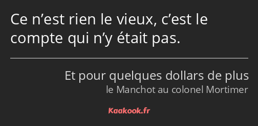 Ce n’est rien le vieux, c’est le compte qui n’y était pas.