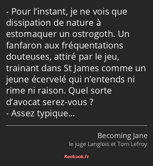 Pour l’instant, je ne vois que dissipation de nature à estomaquer un ostrogoth. Un fanfaron aux…