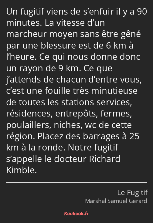 Un fugitif viens de s’enfuir il y a 90 minutes. La vitesse d’un marcheur moyen sans être gêné par…