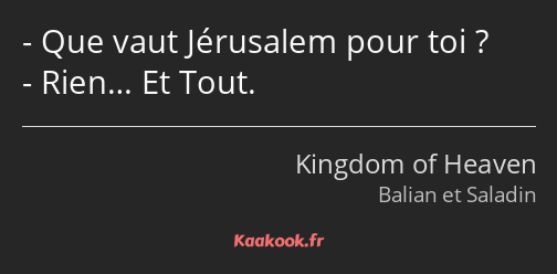 Que vaut Jérusalem pour toi ? Rien… Et Tout.