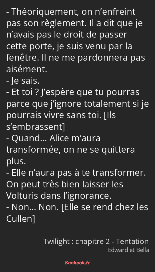 Théoriquement, on n’enfreint pas son règlement. Il a dit que je n’avais pas le droit de passer…