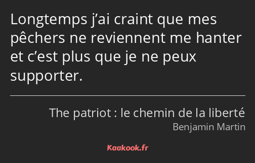 Longtemps j’ai craint que mes pêchers ne reviennent me hanter et c’est plus que je ne peux…