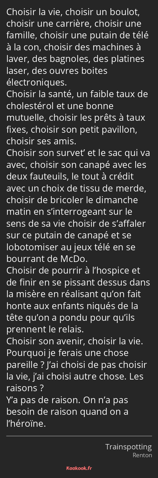 Citation Choisir La Vie Choisir Un Boulot Choisir Une Kaakook