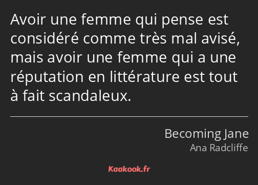 Avoir une femme qui pense est considéré comme très mal avisé, mais avoir une femme qui a une…