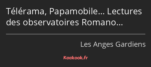 Télérama, Papamobile… Lectures des observatoires Romano…