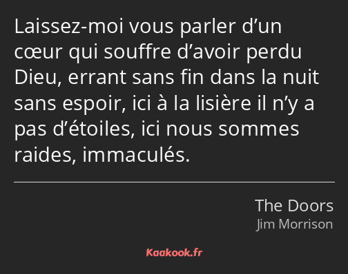 Laissez-moi vous parler d’un cœur qui souffre d’avoir perdu Dieu, errant sans fin dans la nuit sans…