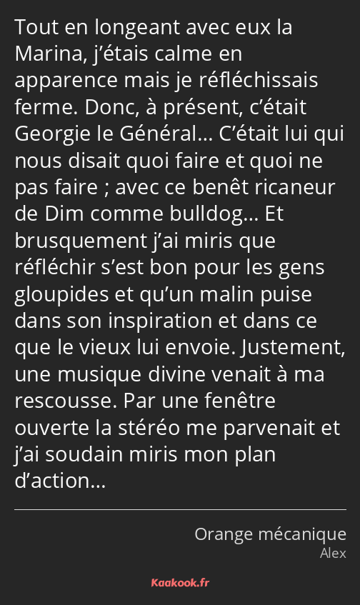 Tout en longeant avec eux la Marina, j’étais calme en apparence mais je réfléchissais ferme. Donc…