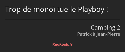 Trop de monoï tue le Playboy !