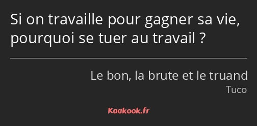 Si on travaille pour gagner sa vie, pourquoi se tuer au travail ?