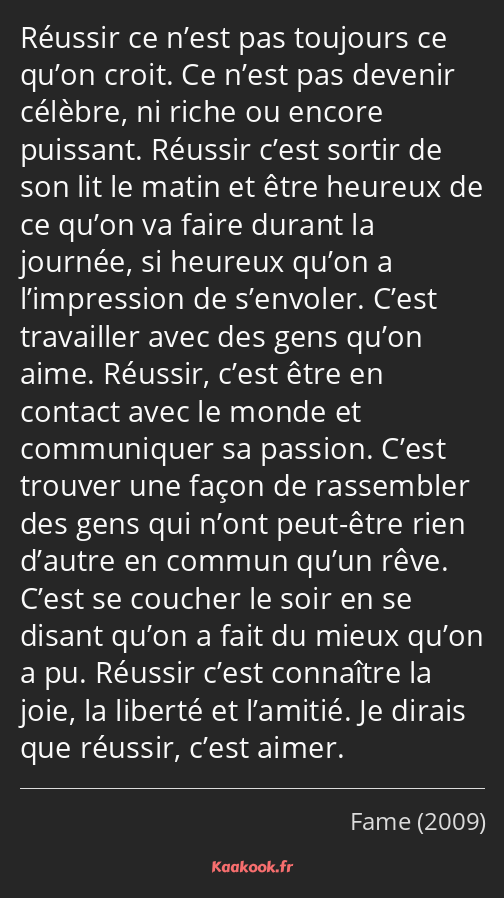 Réussir ce n’est pas toujours ce qu’on croit. Ce n’est pas devenir célèbre, ni riche ou encore…