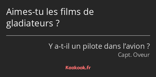 Aimes-tu les films de gladiateurs ?